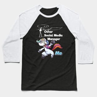 Other Social Media Manager Unicorn Me Baseball T-Shirt